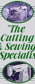 "The Cutting & Sewing Specialist"